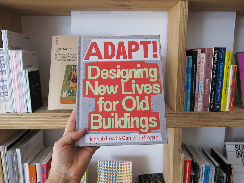 PRE-ORDER: Adapt! Designing New Lives for Old Buildings