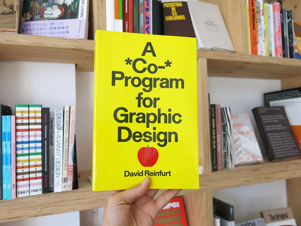 PRE-ORDER: David Reinfurt – A *Co-*Program for Graphic Design