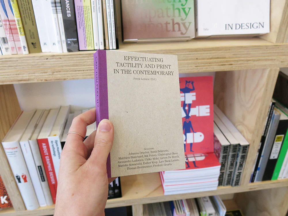 PRE-ORDER: Freek Lomme (ed.) – Can You Feel It? Effectuating tactility and print in the contemporary