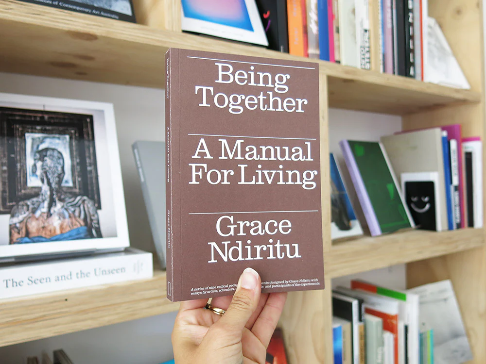 Grace Ndiritu – Being Together: A Manual for Living