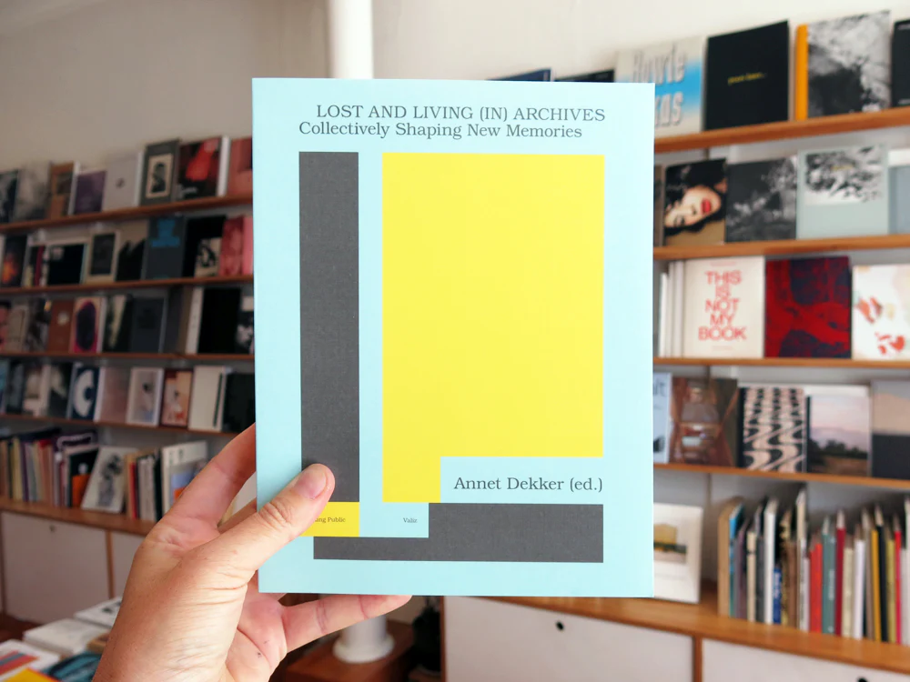 Lost And Living (In) Archives: Collectively Shaping New Memories (Making Public)