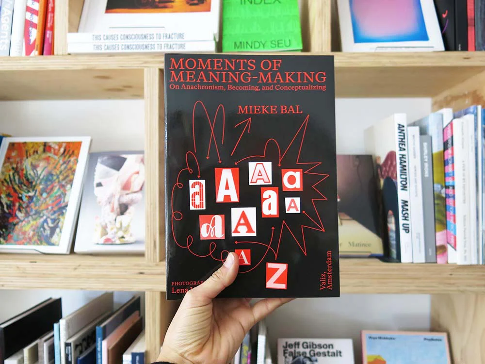 Mieke Bal – Moments of Meaning-Making: On Anachronism, Becoming, and Conceptualizing