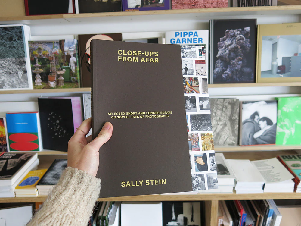 Sally Stein – Close-ups from Afar: Selected Short and Longer Essays on Social Uses of Photography